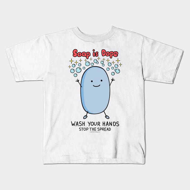 Soap is Dope Kids T-Shirt by wanungara